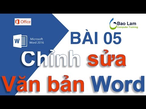 Microsoft Word 2016 Bài 05: Chỉnh sửa văn bản Word