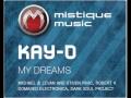 Kay-D - My Dreams (Original Mix) - Mistique Music