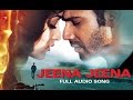 Jeena Jeena (Audio Song) | Badlapur | Varun Dhawan, Yami Gautam & Nawazuddin Siddiqui