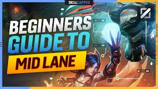 HOW to MID LANE - The COMPLETE Beginners Guide to Mid Lane - League of Legends