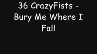 Watch 36 Crazyfists Bury Me Where I Fall video