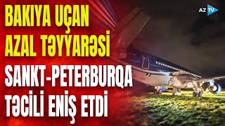 Bakıya Uçan Azal Təyyarəsi Havada Problemlə Üzləşdi̇ - Pilot Dəfələrlə Dövrə Vurdu İlk Rəsmi̇ Məlumat