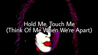 Watch Kiss Hold Me Touch Me think Of Me When Were Apart video