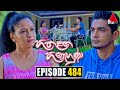 Hitha Langa Hinahuna Episode 484