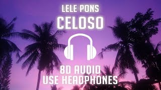 Lele Pons - Celoso (8D AUDIO) 🎧