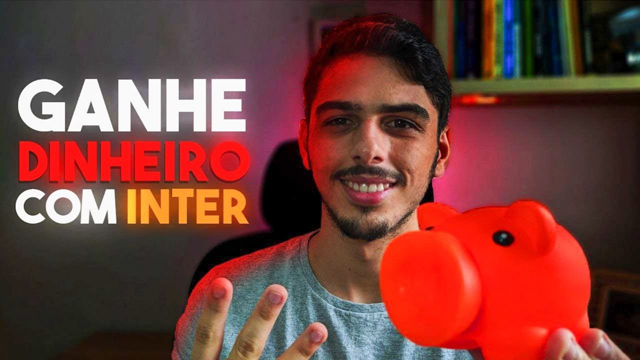 BANCO INTER | 3 FORMAS FÁCEIS DE GANHAR DINHEIRO COM O BANCO INTER