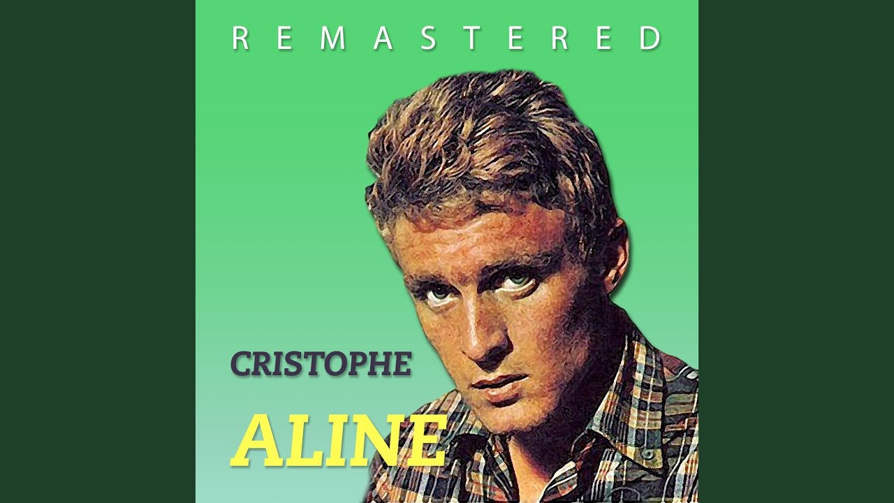 Christophe - Aline (Remastered)