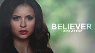 Katherine Pierce || Believer