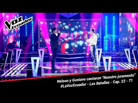 Nelson y Gustavo cantaron “Nuestro juramento” - La Voz Ecuador - Batallas - Cap. 22 - T1