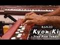 Kyon Ki Itna Pyar Tumko Banjo Cover | Kyon Ki | Bollywwod Instrumental | By Music Retouch