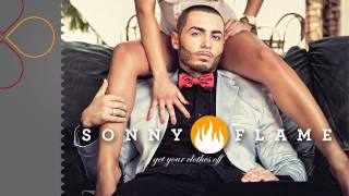 Sonny Flame - Get Your Clothes Off (Radio Edit)