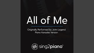 All Of Me Originally Performed By John Legend Piano Karaoke Version All Of Me Originally Performed By John Legend Piano Karaoke Version