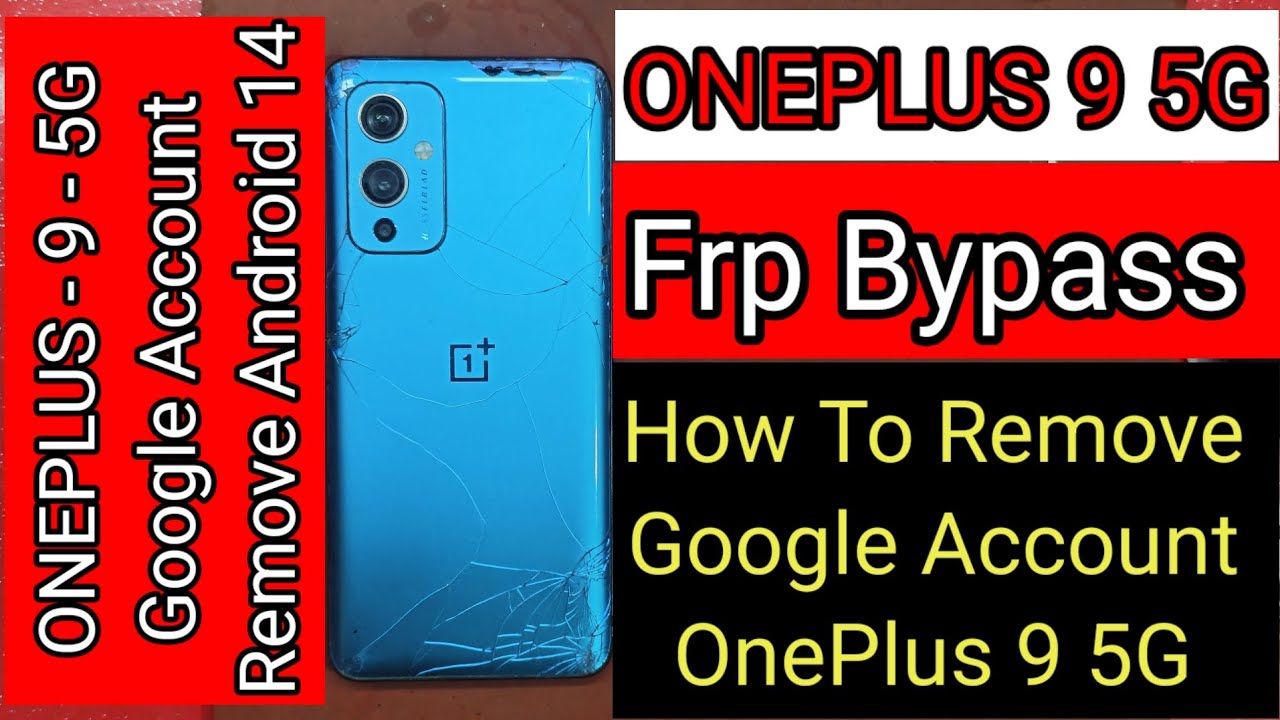 ONEPLUS 9 5G FRP BYPASS ANDROID 14 HOW TO REMOVE GOOGLE ONEPLUS 9 5G FRP BYPASS ANDROID 14 HOW TO REMOVE GOOGLE