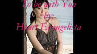 Watch Heart Evangelista To Be With You video