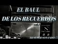 # EL BAUL DE LOS RECUERDOS 💿 | DJ SUPER SONANDO 🎧