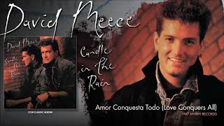 Watch David Meece Amor Conquesta Todo love Conquers All video