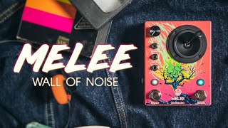 Walrus Audio: Melee: Wall of Noise Tech Demo