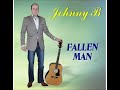Johnny B Fallen Man
