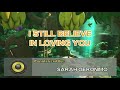 I Still Believe in Loving You - Sarah Geronimo (Karaoke)