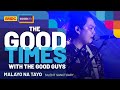 Silent Sanctuary Performs "Malayo na Tayo" Live on SMDC Good Times with the Good Guys