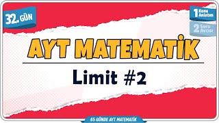 Limit 2 Konu Anlatım | 65 Günde AYT Matematik Kampı 32.Gün | Rehber Matematik
