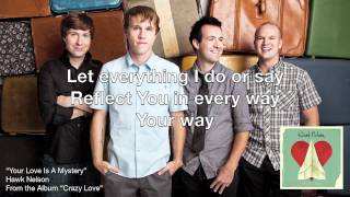 Watch Hawk Nelson Your Love Is A Mystery video
