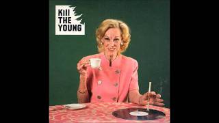 Watch Kill The Young Do You Notice video