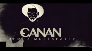Ahmed Mustafayev — Canan  | 2018
