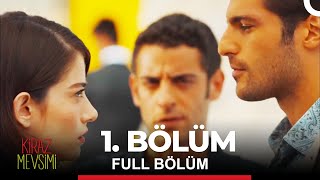 Kiraz Mevsimi 1. Bölüm