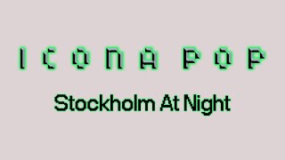 Icona Pop - Stockholm At Night [Ultra Records]