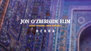 Ozoda - Jon O'zbegim Elim (New Version)