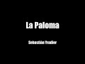 Sebastian Yradier - La Paloma