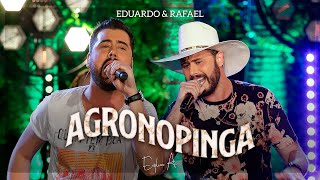Eduardo & Rafael - Agronopinga | DVD Explica Aí - AO VIVO