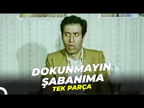 Dokunmayın Şabanıma - Türk Filmi