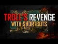 Troll's Revenge with Shortcuts | Tyria Nonsense