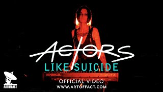 Actors - Like Suicide