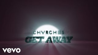 Watch Chvrches Get Away video