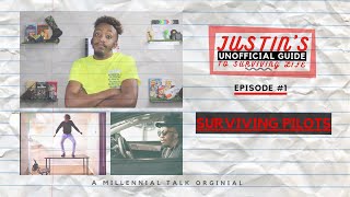 Justin's Unofficial Guide- E1 "Surviving Pilots"