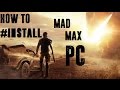 HOW TO INSTALL MAD-MAX PC