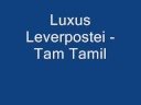 Luxus Leverpostei - Tam Tamil