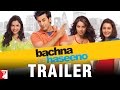 Bachna Ae Haseeno | Official Trailer | Ranbir | Deepika | Bipasha | Minissha