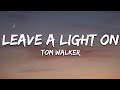 Tom Walker - Leave a Light On (Lyrics)