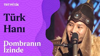 Türk Dünyasından Müzikler | Er Turan - Türk Hanı #Dombranınİzinde