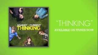 Watch Against The Current Thinking video