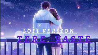 Tere Vaste Zara Hatke Zara Bachake New Lofi