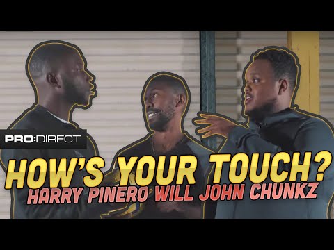 HARRY PINERO, CHUNKZ & WILL JOHN - BEST TOUCH BATTLE