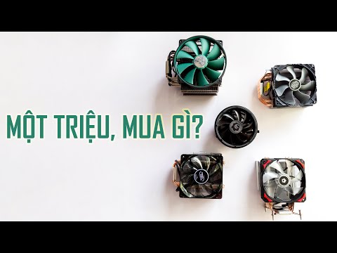 Chọn Tản Nhiệt Nào Khi Tài Khoản Chỉ Còn 1 Triệu Đồng?