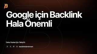 Google Için Backlink Hala Önemli