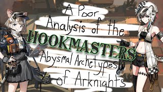 A Poor Ysis Of The Abysmal Archetypes Of Arknights Hookmasters
