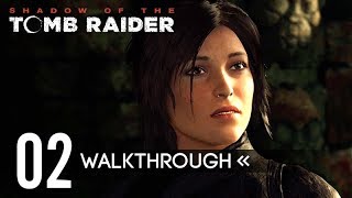 SHADOW OF THE TOMB RAIDER – Gameplay Walkthrough – PART 2 【No Commentary / Full Game】